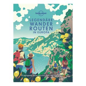Legendäre Wanderrouten in Europa